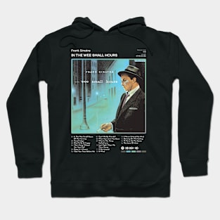 Frank Sinatra - In The Wee Small Hours Tracklist Album Hoodie